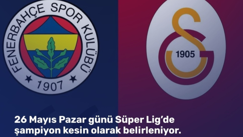 SÜPER LİG'DE ŞAMPİYONLUK DÜĞÜMÜ, RESMEN BUGÜN ÇÖZÜLÜYOR!!!