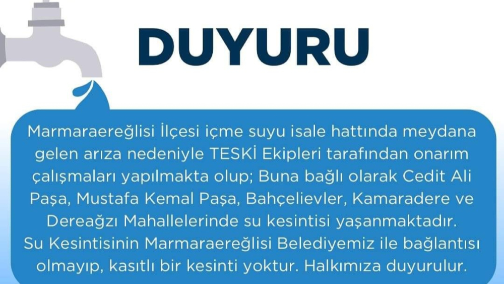 MARMARAEREĞLİSİ BELEDİYESİ, YAŞANAN SU KESİNTİSİ İLE İLGİLİ, DUYURU YAYIMLADI!!!